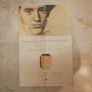 Training In Christianity - Soren Kierkegaard by Walter Lowrie, D.D.~